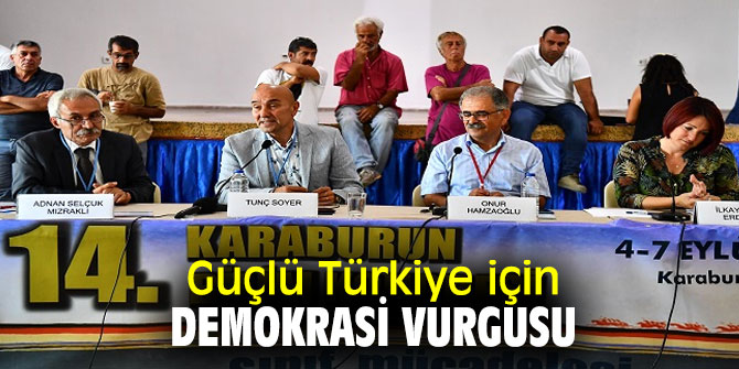 Güçlü Türkiye için demokrasi vurgusu