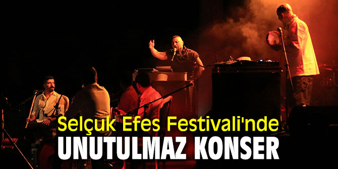 Selçuk Efes Festivali'nde unutulmaz konser