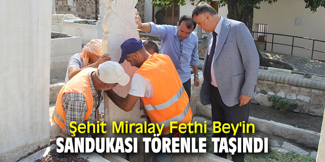 Şehit Miralay Fethi Bey'in sandukası İKÇÜ, talebi üzerine taşındı