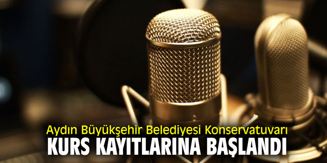 Aydın Büyükşehir Belediyesi Konservatuvarı kurs kayıtlarına başlandı