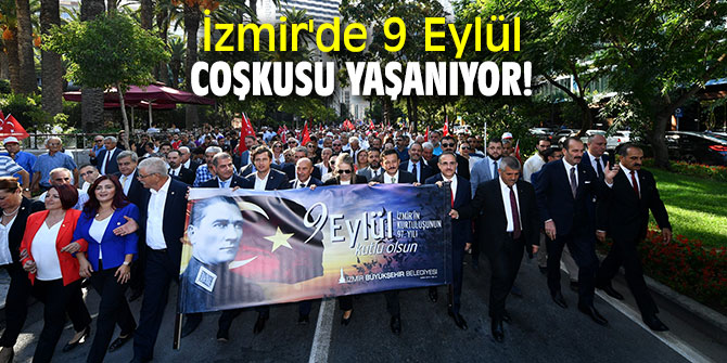 İzmir'de 9 Eylül coşkusu yaşanıyor!
