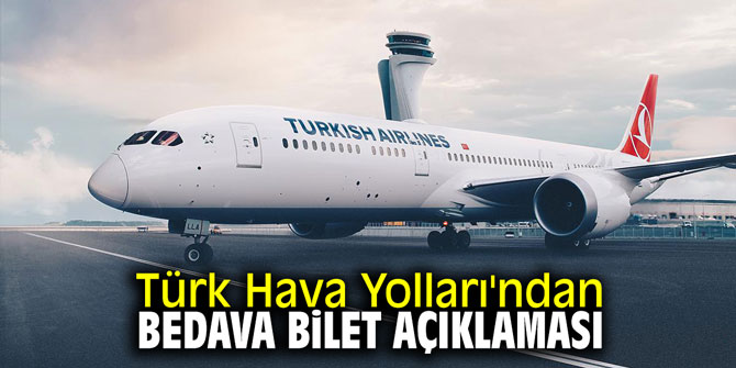 Türk Hava Yolları'ndan bedava bilet açıklaması