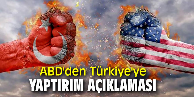 ABD'den flaş Türkiye açıklaması