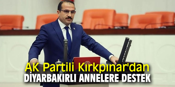 KIRKPINAR’DAN DİYARBAKIRLI ANNELERE DESTEK