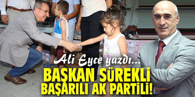 Başkan Sürekli, başarılı AK Partili!