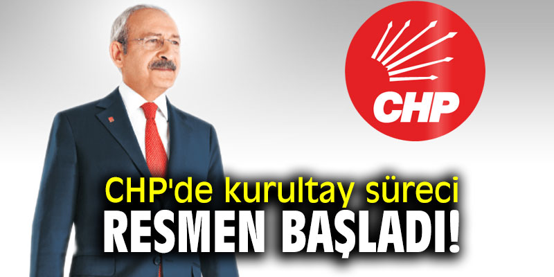 CHP'de kurultay süreci resmen başladı!