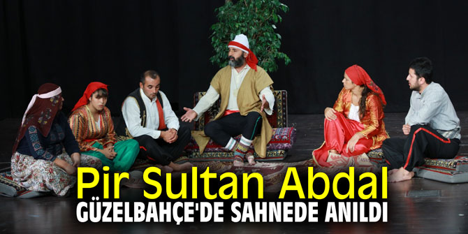 Pir Sultan Abdal Güzelbahçe'de sahnede anıldı