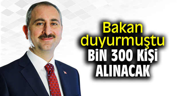 Bakan duyurmuştu... Bin 300 kişi alınacak