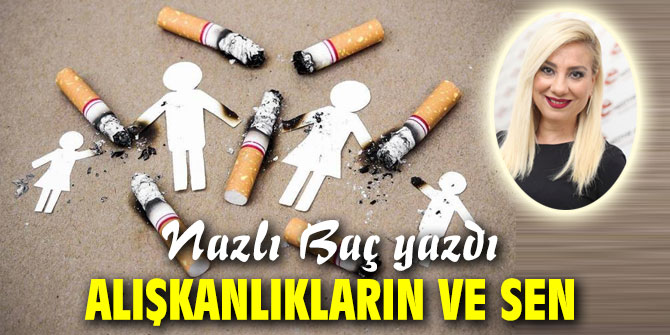 ALIŞKANLIKLARIN VE SEN…