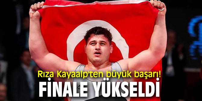 Rıza Kayaalp'ten büyük başarı! Finale yükseldi