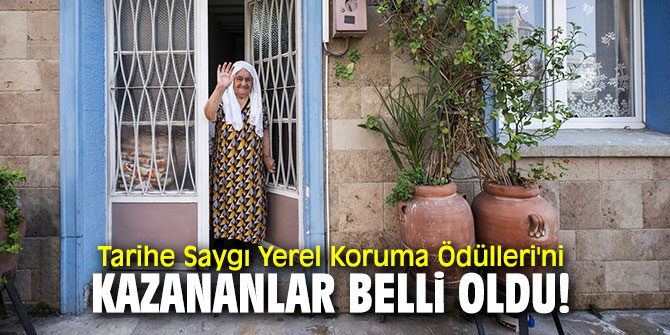 Tarihe Saygı Yerel Koruma Ödülleri'ni kazananlar belli oldu!