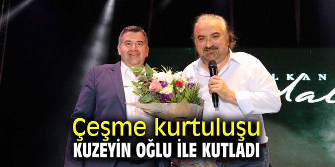 Çeşme kurtuluşu Kuzeyin Oğlu ile kutladı