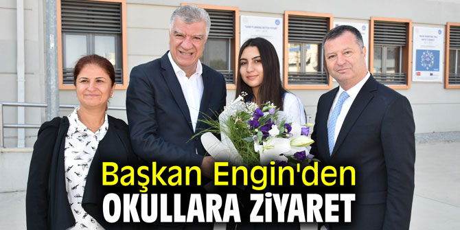 Başkan Engin'den okullara ziyaret
