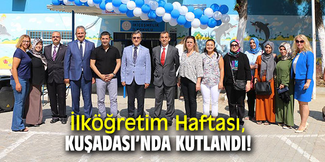 Kuşadası’nda İlköğretim Haftası kutlandı!