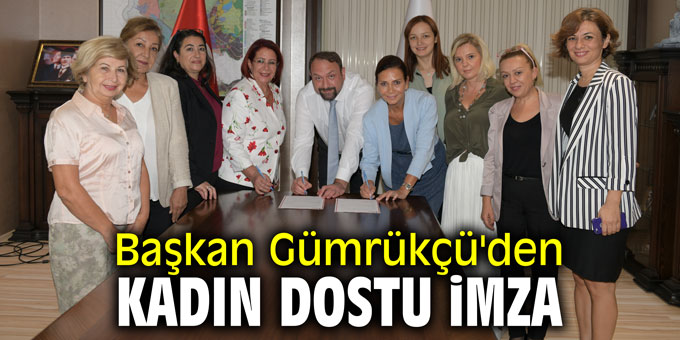 Başkan Gümrükçü'den kadın dostu imza