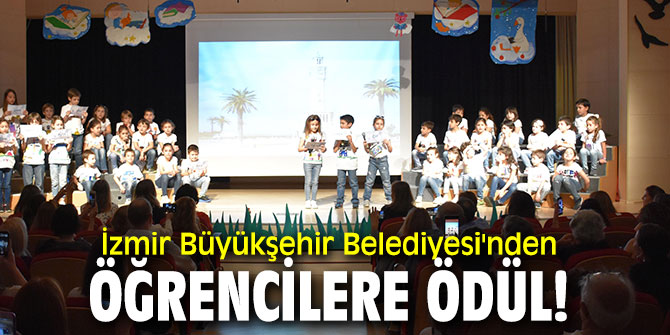 İzmir Büyükşehir Belediyesi'nden öğrencilere ödül!