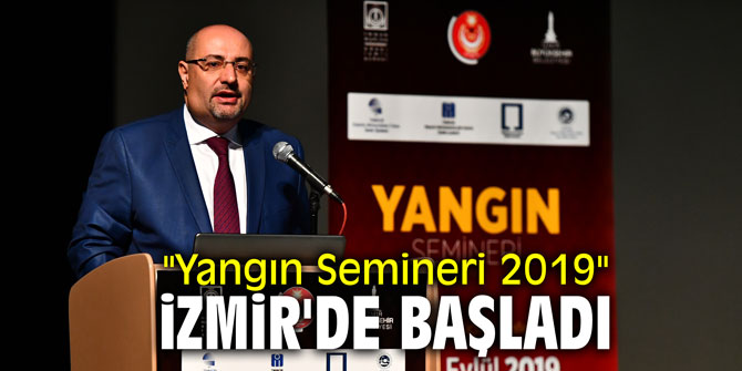 "Yangın Semineri 2019" İzmir'de başladı