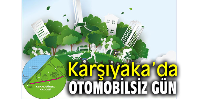Karşıyaka’da otomobilsiz gün! Cemal Gürsel Caddesi trafiğe kapatılacak