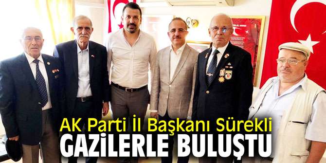 AK Parti İl Başkanı Sürekli gazilerle buluştu
