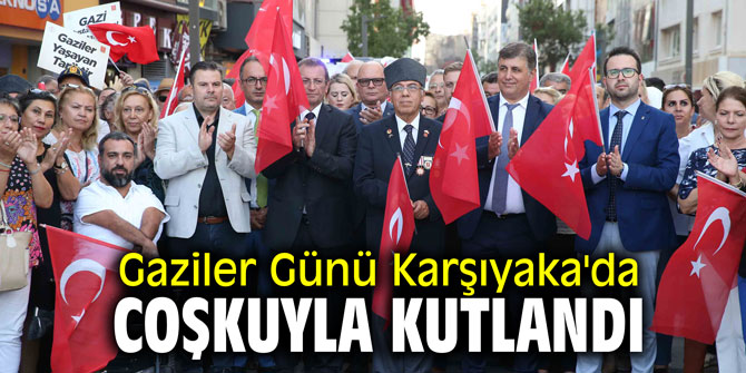 Gaziler Günü Karşıyaka'da coşkuyla kutlandı