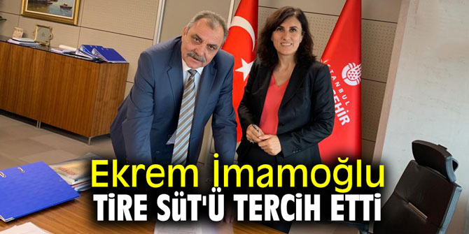 Ekrem İmamoğlu Tire Süt'ü tercih etti
