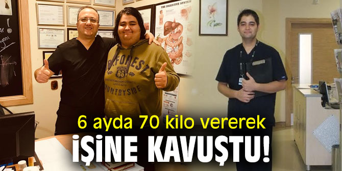 Kazım Sinan Ertemli, kilolarından kurtuldu sevdiği işine kavuştu