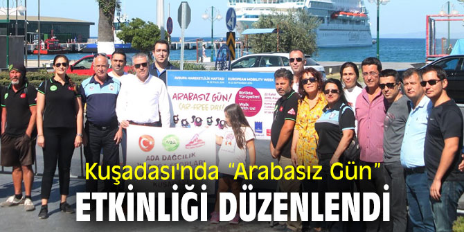 Kuşadası'nda “Arabasız Gün”  etkinliği düzenlendi