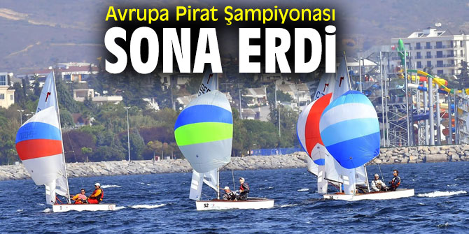 2019 Avrupa Pirat Şampiyonası'nın kazananları belli oldu!