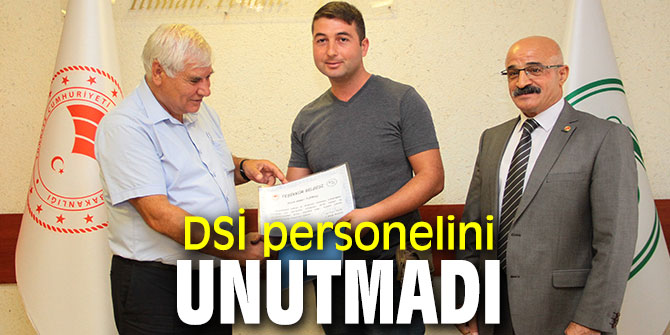 DSİ personelini unutmadı