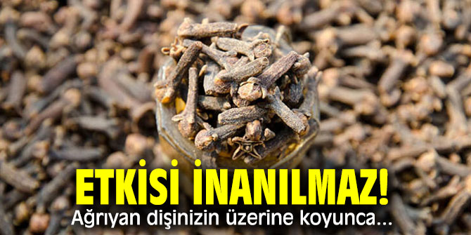 Etkisi inanılmaz! Ağrıyan dişinizin üzerine koyunca...