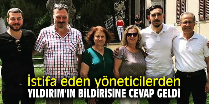 İstifa eden yöneticilerden Yıldırım'ın bildirisine cevap geldi