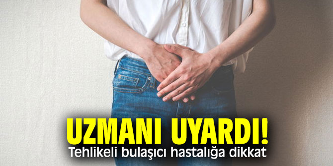 Uzmanı uyardı! Tehlikeli bulaşıcı hastalığa dikkat