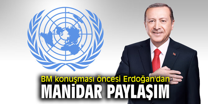 BM konuşması öncesi Erdoğan'dan manidar paylaşım