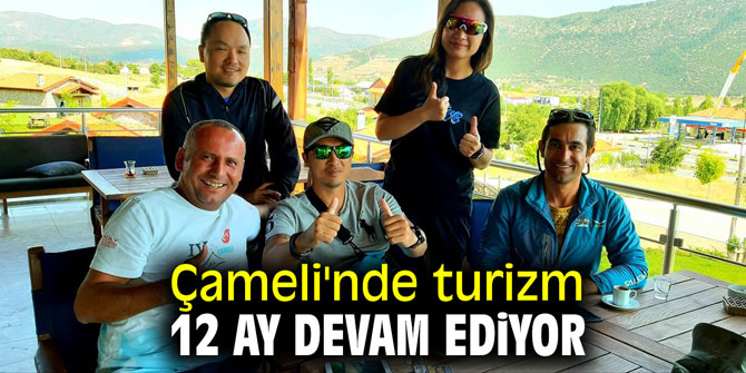 Çameli'nde turizm 12 ay devam ediyor