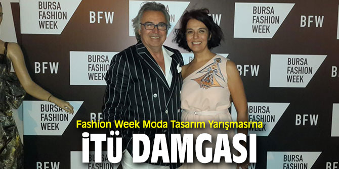 Fashion Week Moda Tasarım Yarışması'na İTÜ damgası 