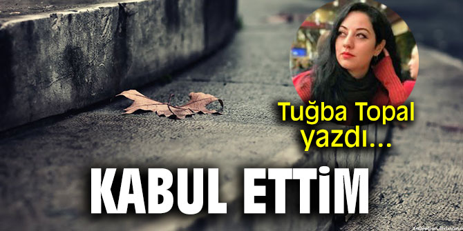 &quot;Kabul ettim&hellip;&quot;