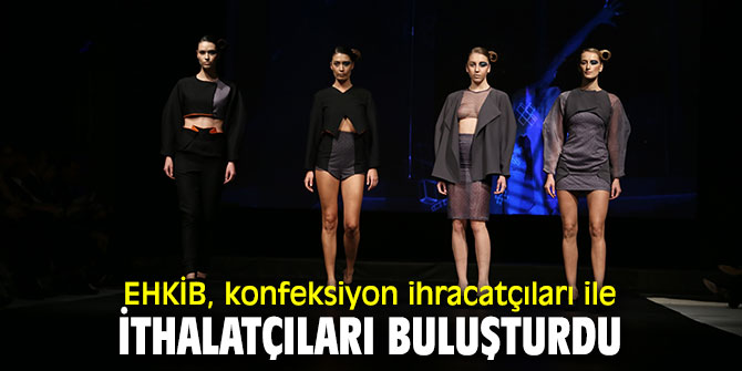 Ege Hazırgiyim ve Konfeksiyon İhracatçıları Birliği, konfeksiyon ihracatçıları ile ithalatçıları buluşturdu