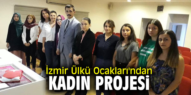 İzmir Ülkü Ocakları'ndan kadın projesi