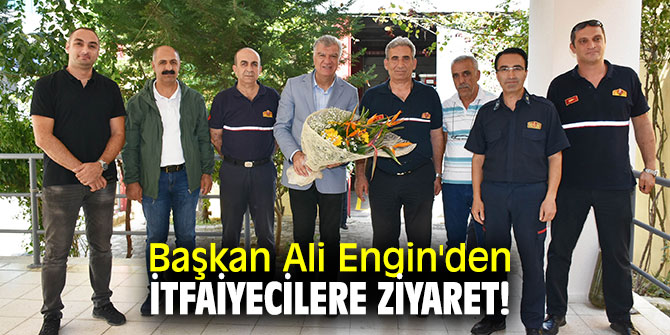 Başkan Ali Engin'den itfaiyecilere ziyaret!