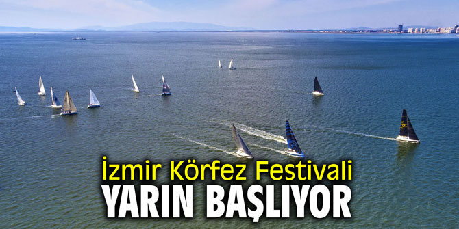 İzmir Körfez Festivali yarın başlıyor