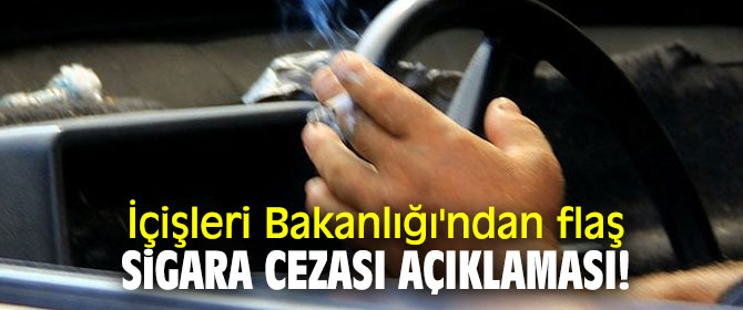 İçişleri Bakanlığı'ndan flaş sigara cezası açıklaması!