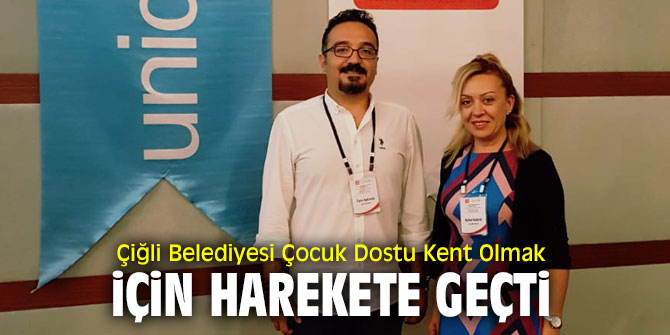 “Çocuk Dostu Bütçe ve Strateji Geliştirme Eğitimi”ne Çiğli Belediyesi de katıldı!