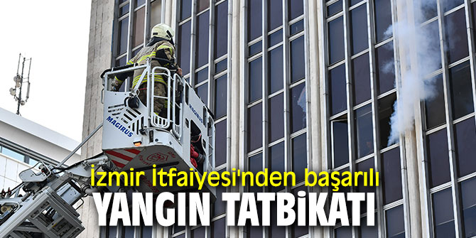  İzmir'de yangın tatbikatı