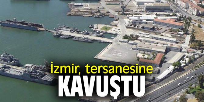 İzmir tersanesine kavuştu