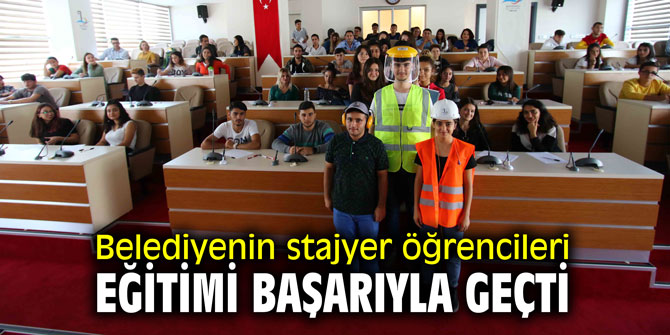 Belediyenin stajyer öğrencileri eğitimi başarıyla geçti