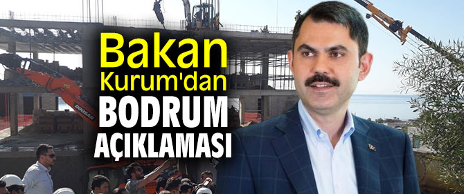 Bakan Kurum'dan Bodrum açıklaması