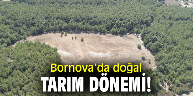 Bornova'da Doğal Tarım Çiftliği hayata geçiyor!