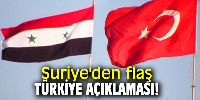 Suriye'den flaş Türkiye açıklaması!