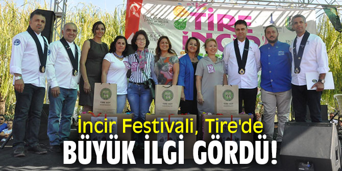 İncir Festivali, Tire'de büyük ilgi gördü!