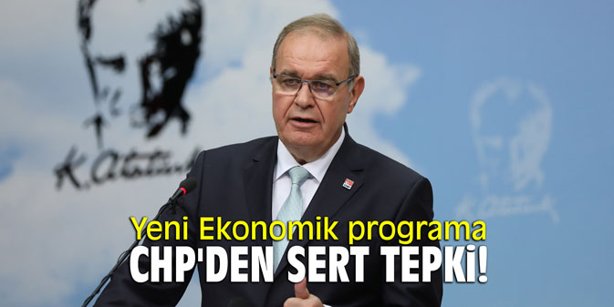 Yeni Ekonomik programa CHP'den sert tepki!